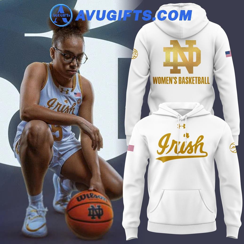 Notre Dame Women Basketball 2024 Limited For Fan White Hoodie – Zip Hoodie 3D Aop Shirt