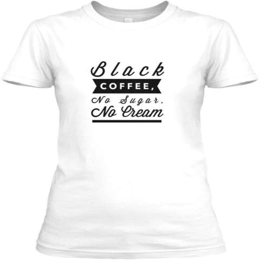 Black Coffee No Sugar No Cream Ultra …