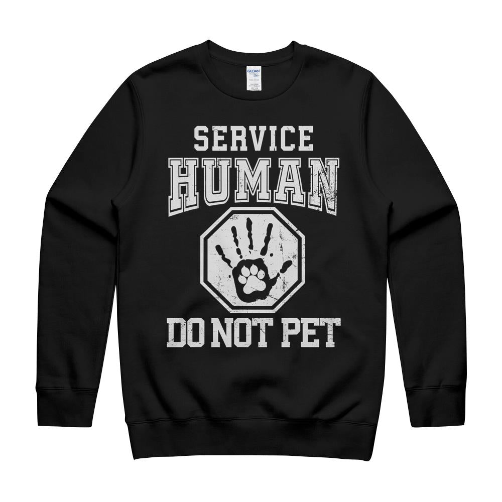 Service-Human Design Do Not Pet Funny Dog Lover Quote Print T-Shirt Crewneck Sweatshirt