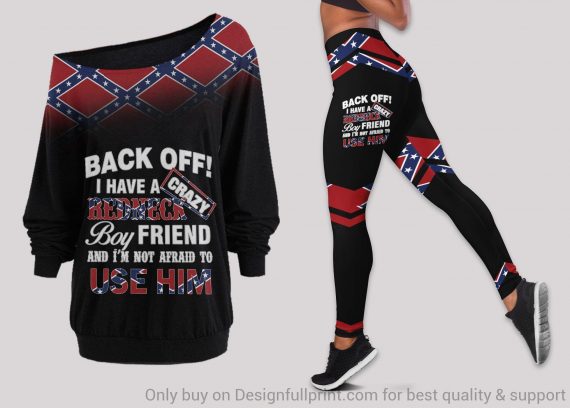 Back Off I Have A Crazy Redneck Boyf &hellip;