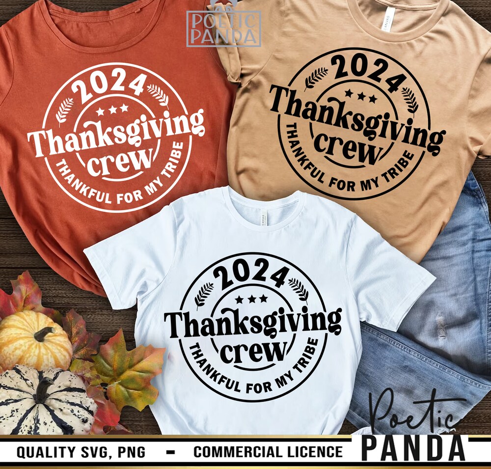 2024 Thanksgiving Crew Svg Png, Matching Family Svg, 2024 Family Thanksgiving Shirts Svg, Thanksgiving Svg, Thankful Svg, 2024 Svg Your Style, Your Statement