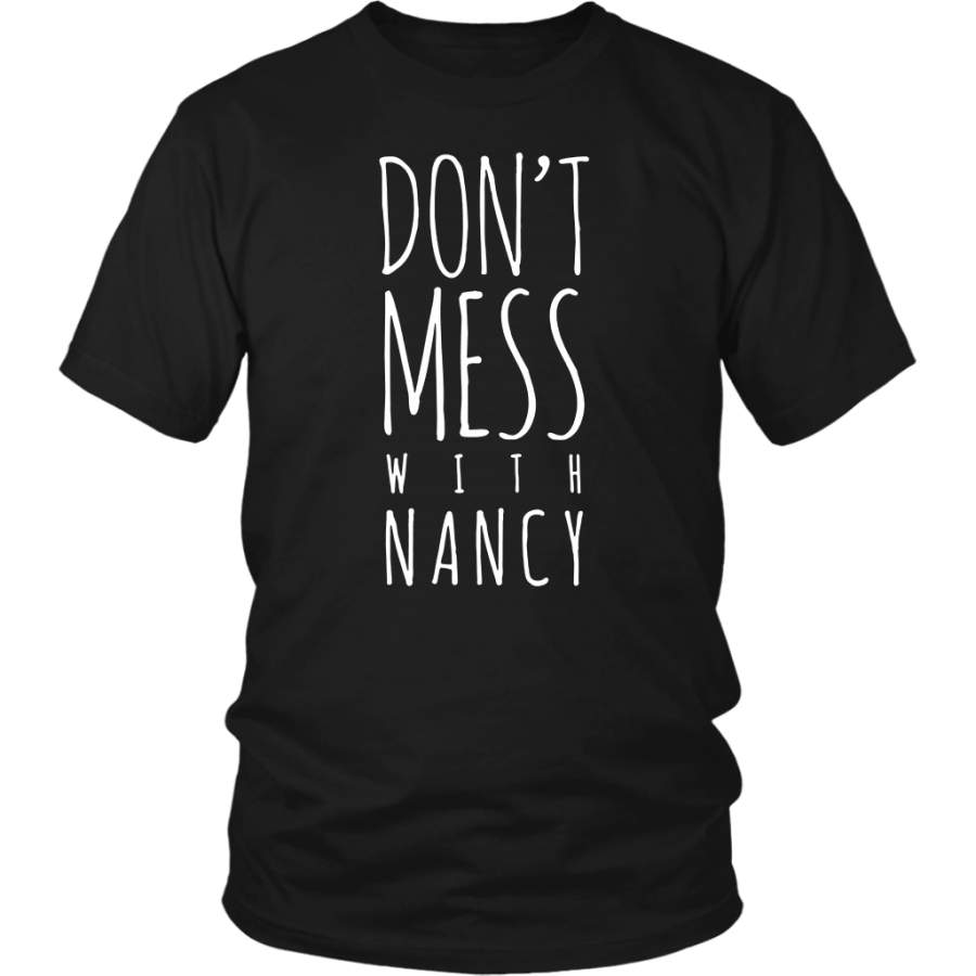 Don't Mess With Nancy - Nancy Pelosi Quote - Impeachment T-Shirt By Vevotee Store