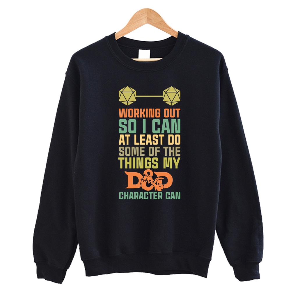 Working Out So I Can At Least Do Dad Tee- Trending- Funny Quotes- Father'S Day Joke- Gift For Dad Shirt Crewneck Sweatshirt