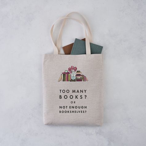 Too Many Books or Not Enough Bookshelves Tote Bag