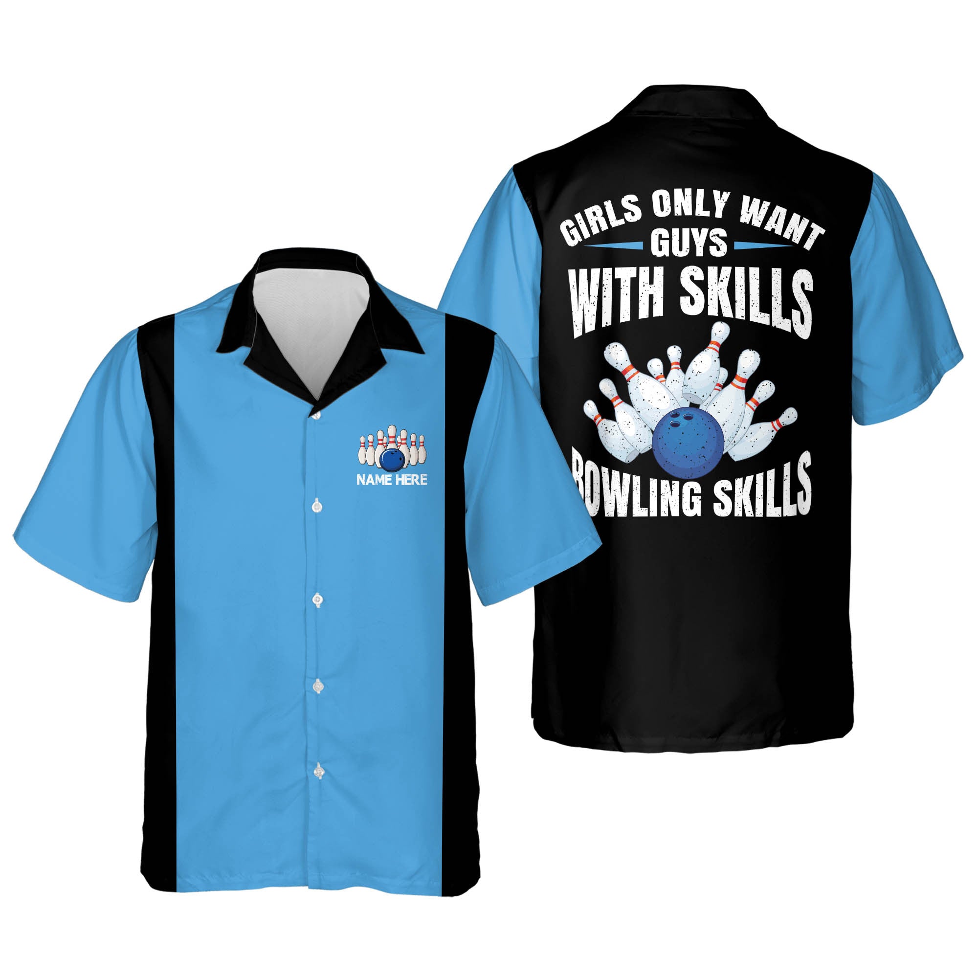 Girls Only Want Guys With Bowling Skills Bowling Hawaiian Shirt, Bowling Team Shirt, Bowling Gift