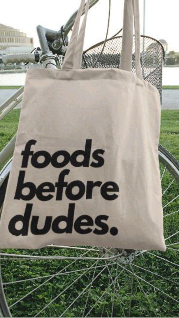 Foods before dudes Tote bag, Canvas Tote Bags, Tote Bag Design, Tote Bag Idea