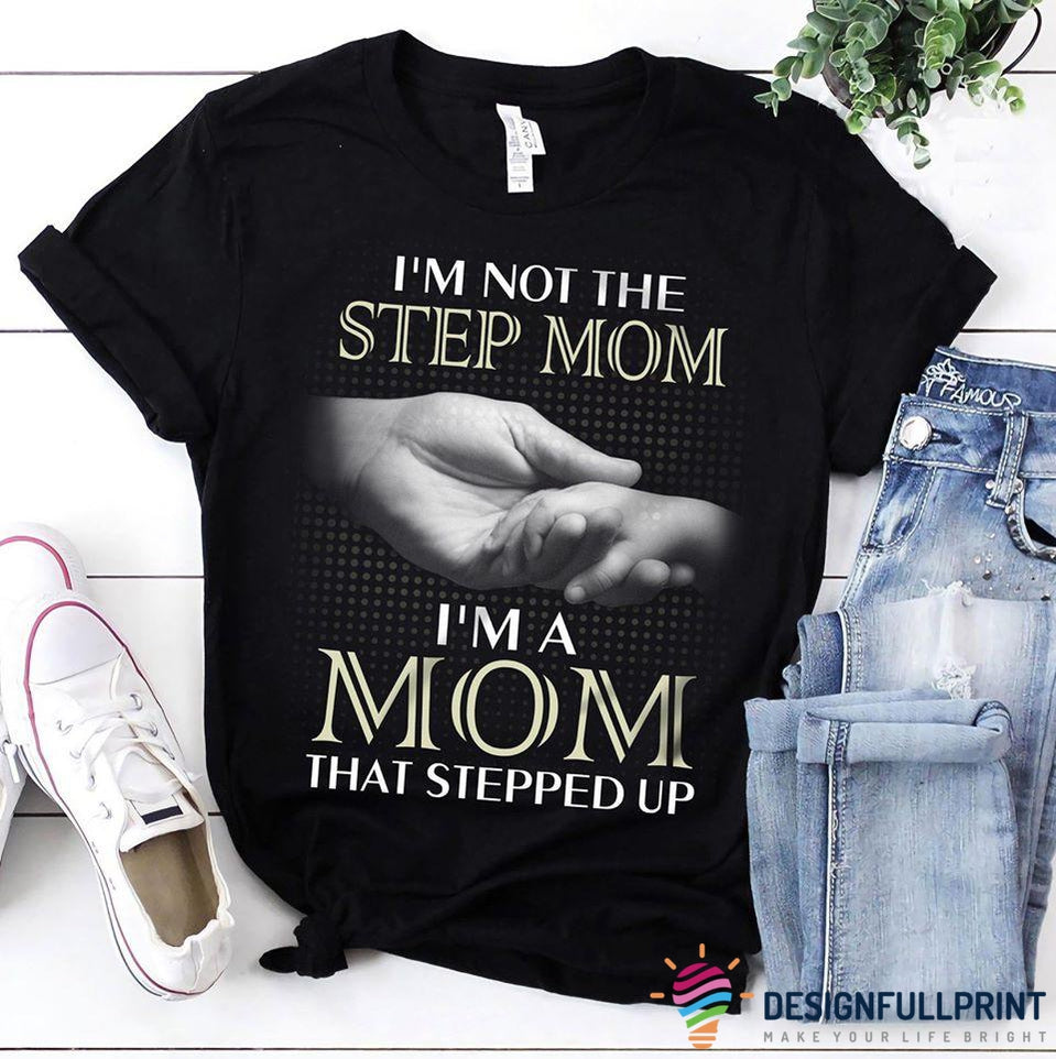 Im Not The Step Mom Im A Mom That St &hellip;