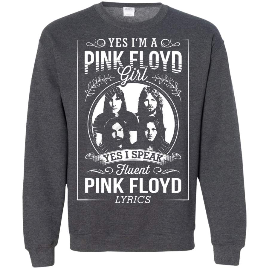 AGR I 'm A Pink Floyd Girl I Speak Fluent Pink Floyd Lyrics Sweatshirt
