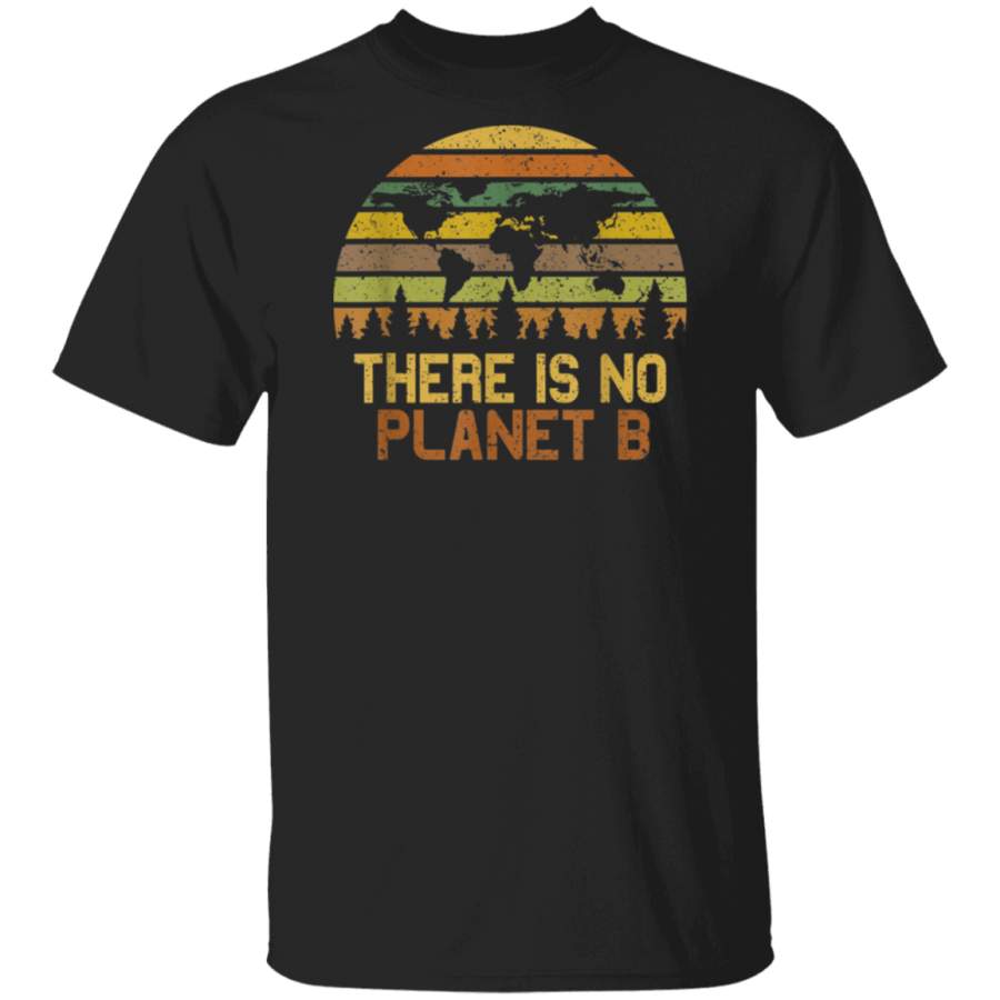 Earth Day Vintage T Shirt   There Is No Planet B T Shirt