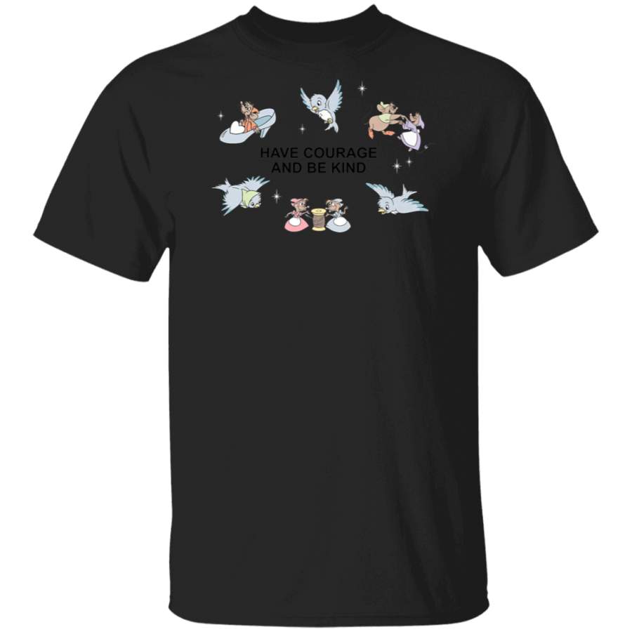 Cinderella Have Courage And Be Kind Quote Premium T-Shirt