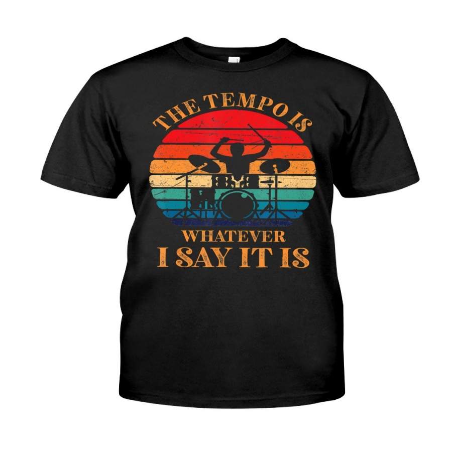 Vintage The Tempo Is Whatever I Say It Is Drummer Classic T-Shirt By Vevotee Store