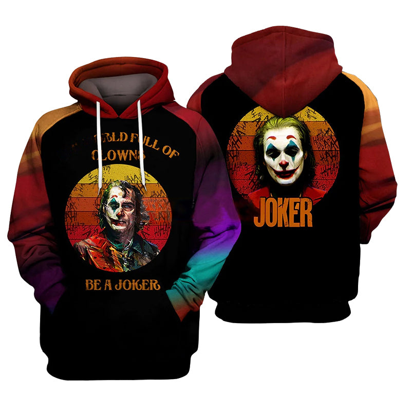 In The World Full Of Clowns Be A Joker Hoodie & Zip Hoodie