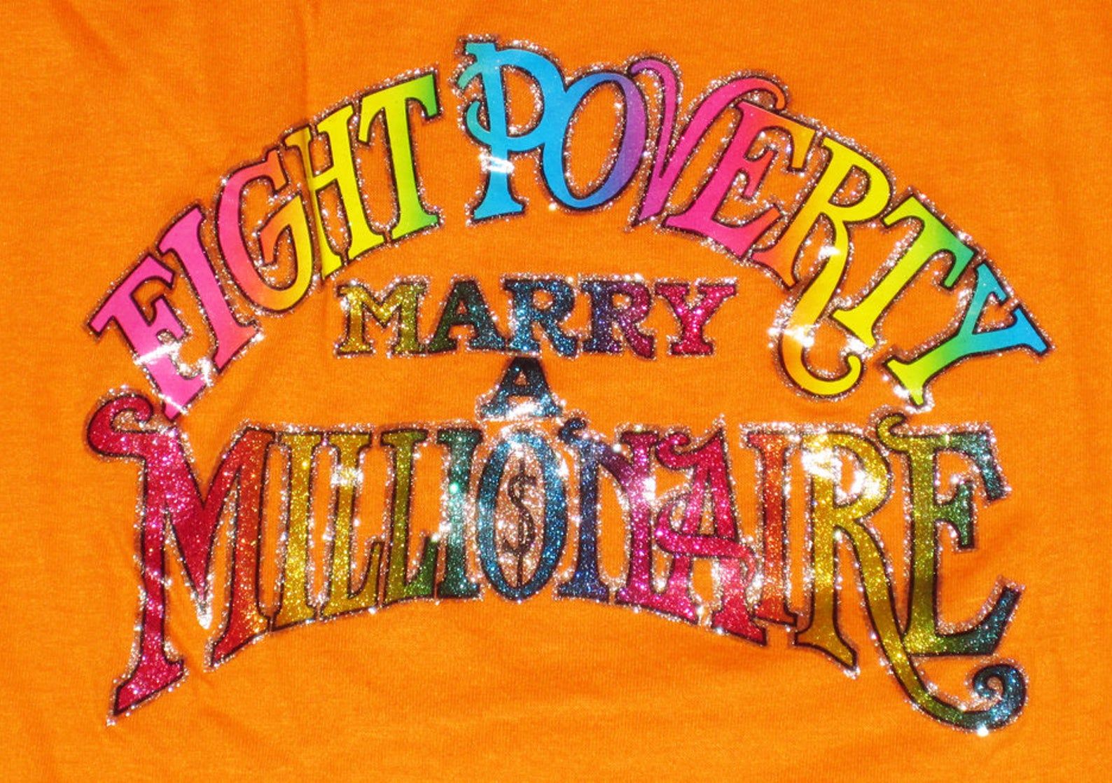 Sound Financial Advice – Vintage 1970S Fight Poverty Marry A Millionaire Glitter Joke T-Shirt – Not Screen Stars – 50/50