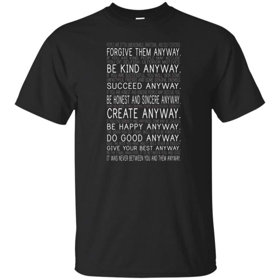 AGR Forgive Them Anyway - Mother Theresa Quote T-shirt