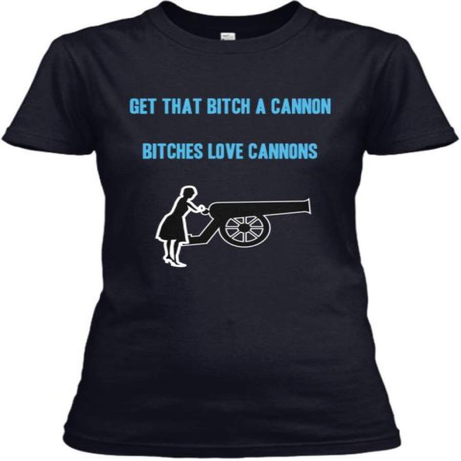 Get That Bitch A Cannon Ultra Cotton &hellip;