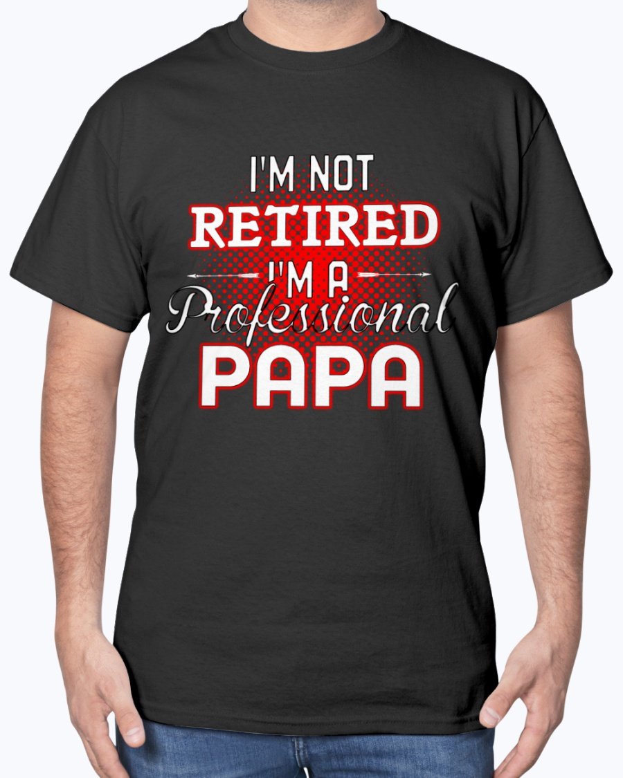 I’M Not Retired, I’M A Professio &hellip;