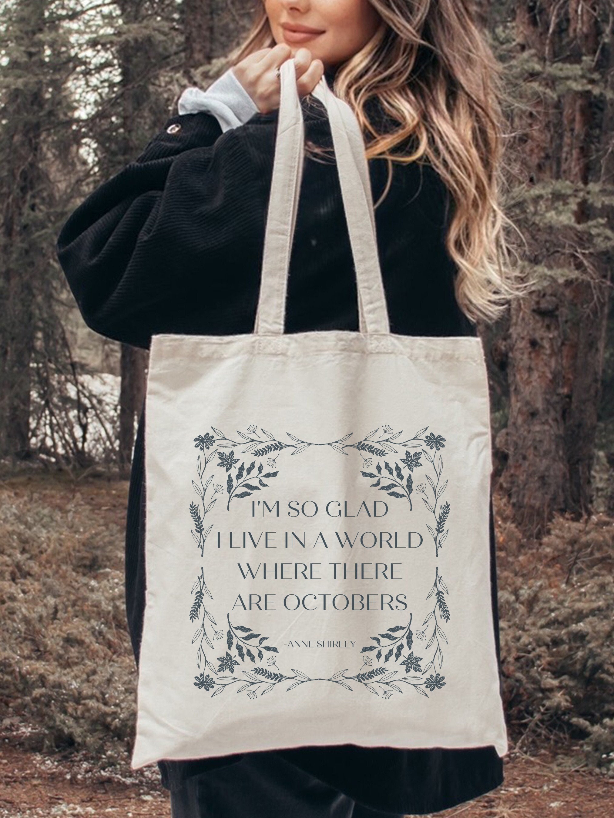 Anne of Green Gables LM Montgomery Tote Book Bag * I’m so glad I live in a world where there are Octobers * Cottagecore Anne with an E