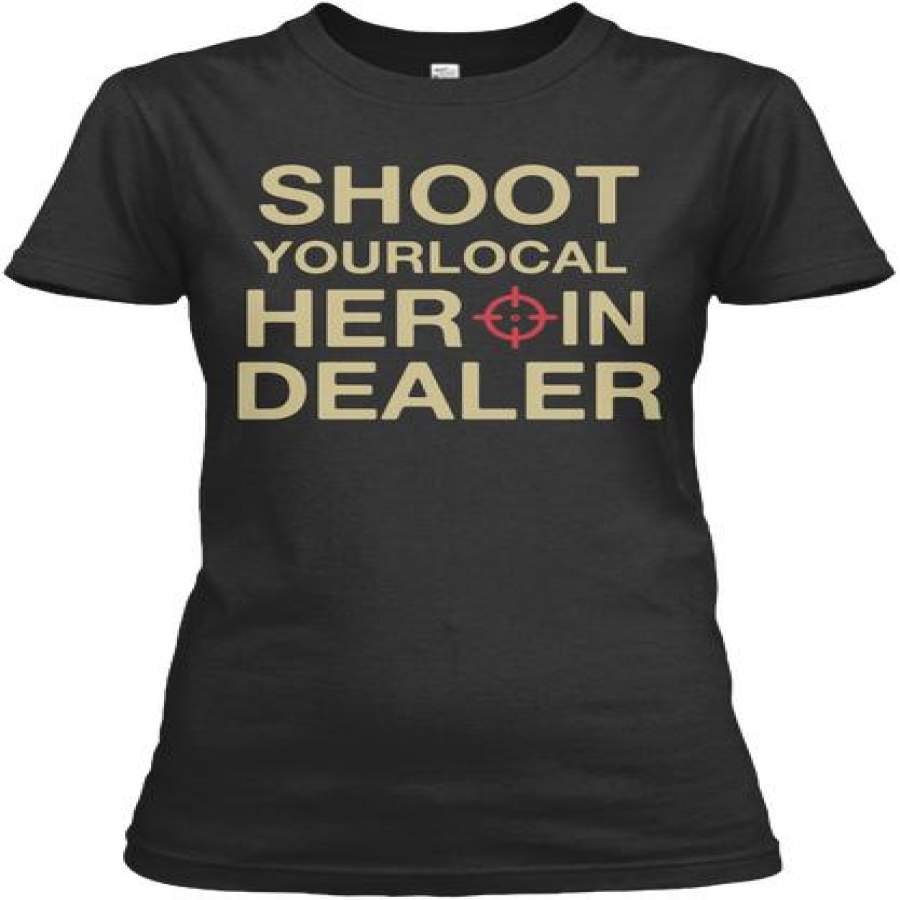 Shoot Your Local Heroin Dealer Ultra &hellip;
