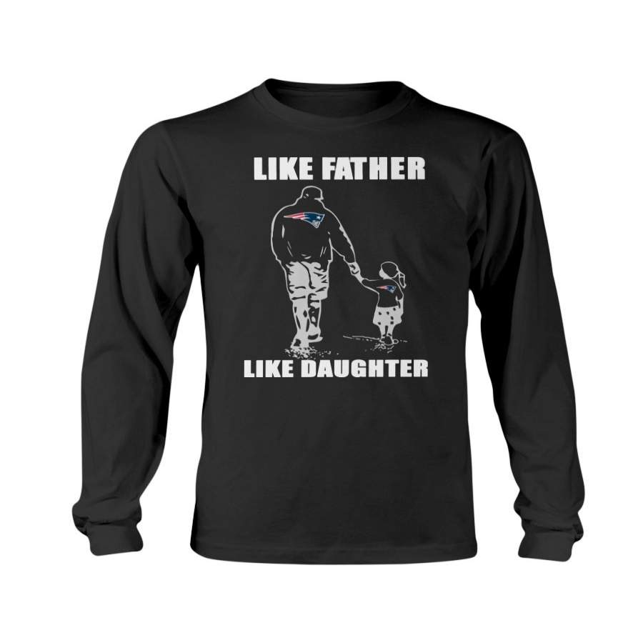 New England Patriots Like Father Like Daughter Long Sleeves Shirt
