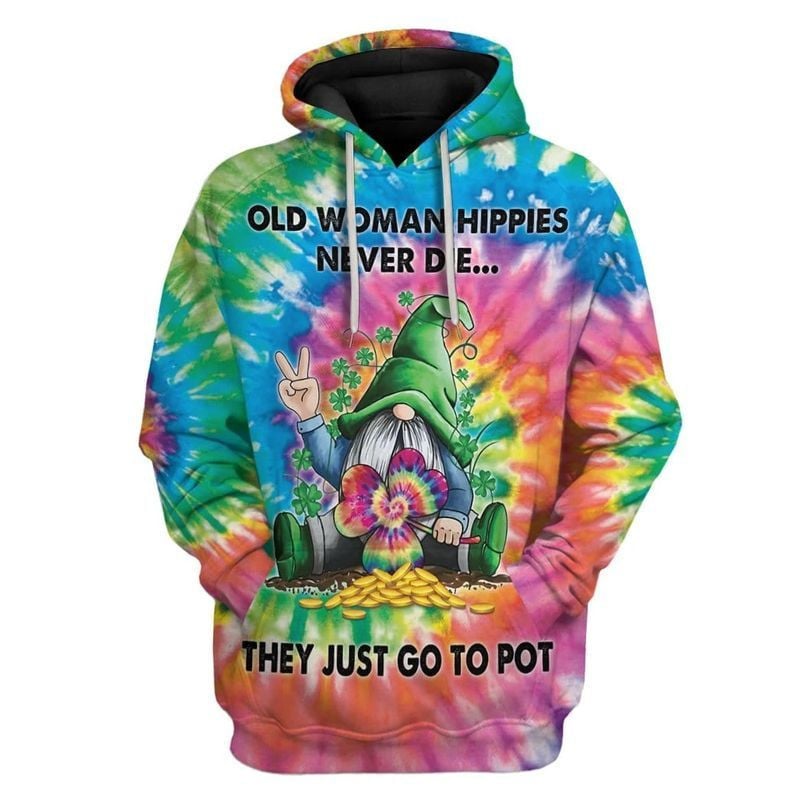 Old Woman Hippie Never Die Hoodie Gnome Shamrock St Patrick’S Day Clothes Ht
