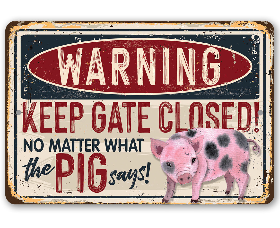 Tin - Metal Sign - Warning Pig Says - 8"X12"/12"X18" Indoor/Outdoor - Gift To Pig Farm Owners Epicstees