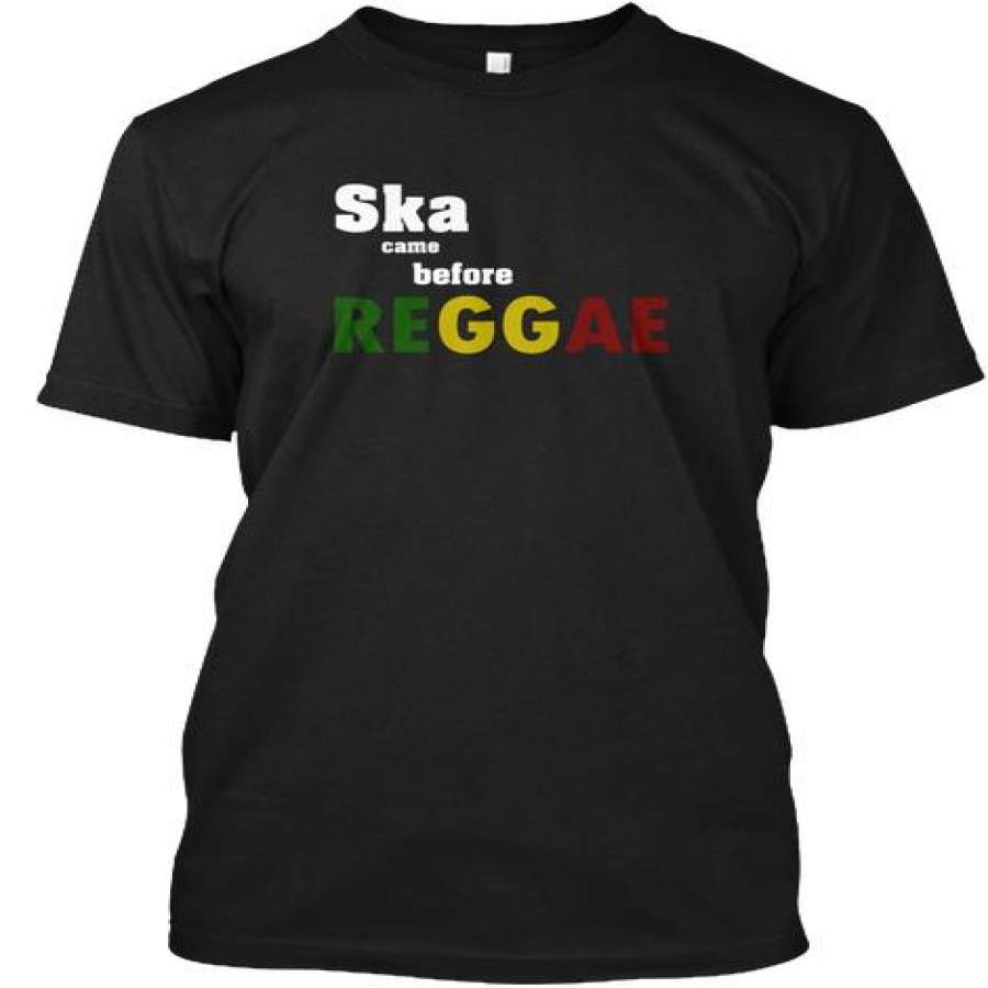 Ska Came Before Reggae Ultra Cotton  &hellip;