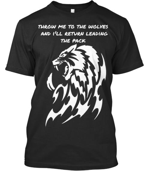 Throw Me To The Wolves And I’Ll Re &hellip;