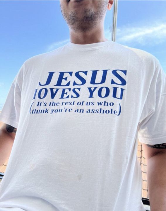 Shirt Ideas, Jesus Loves You Company …