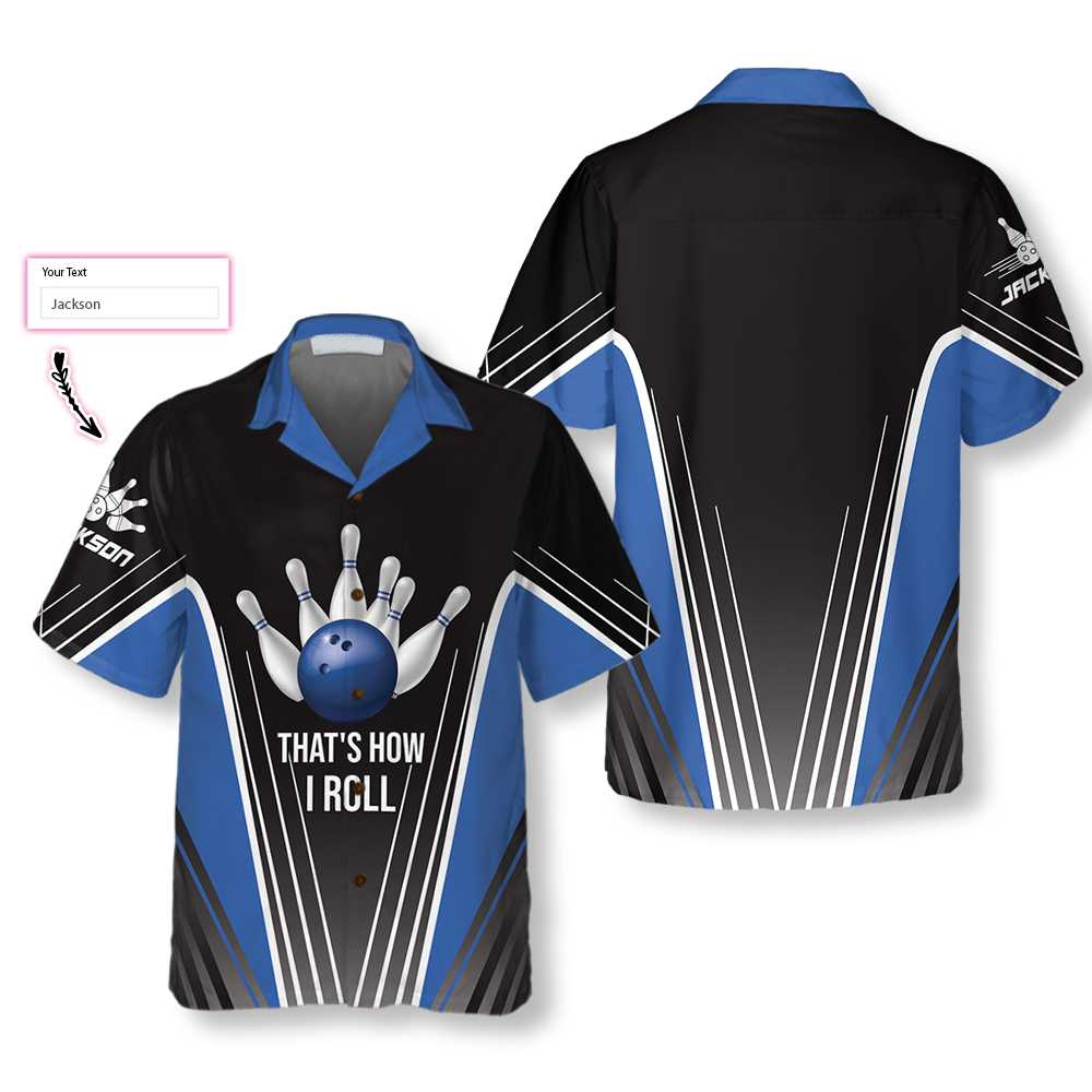 That’S How I Roll Bowling Blue Custom Hawaiian Shirt, Personalized Bowling Shirt For Men & Women