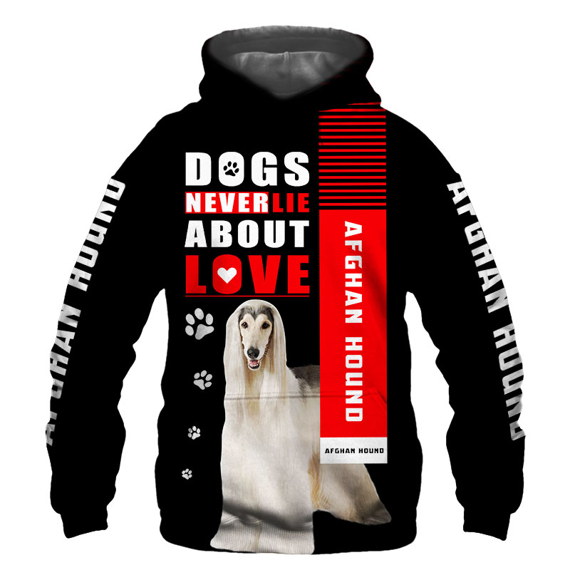 Afghan Hound, Afghan T Shirt, Hoodie 3D All Over Print, Dogs Never Lie About Love
