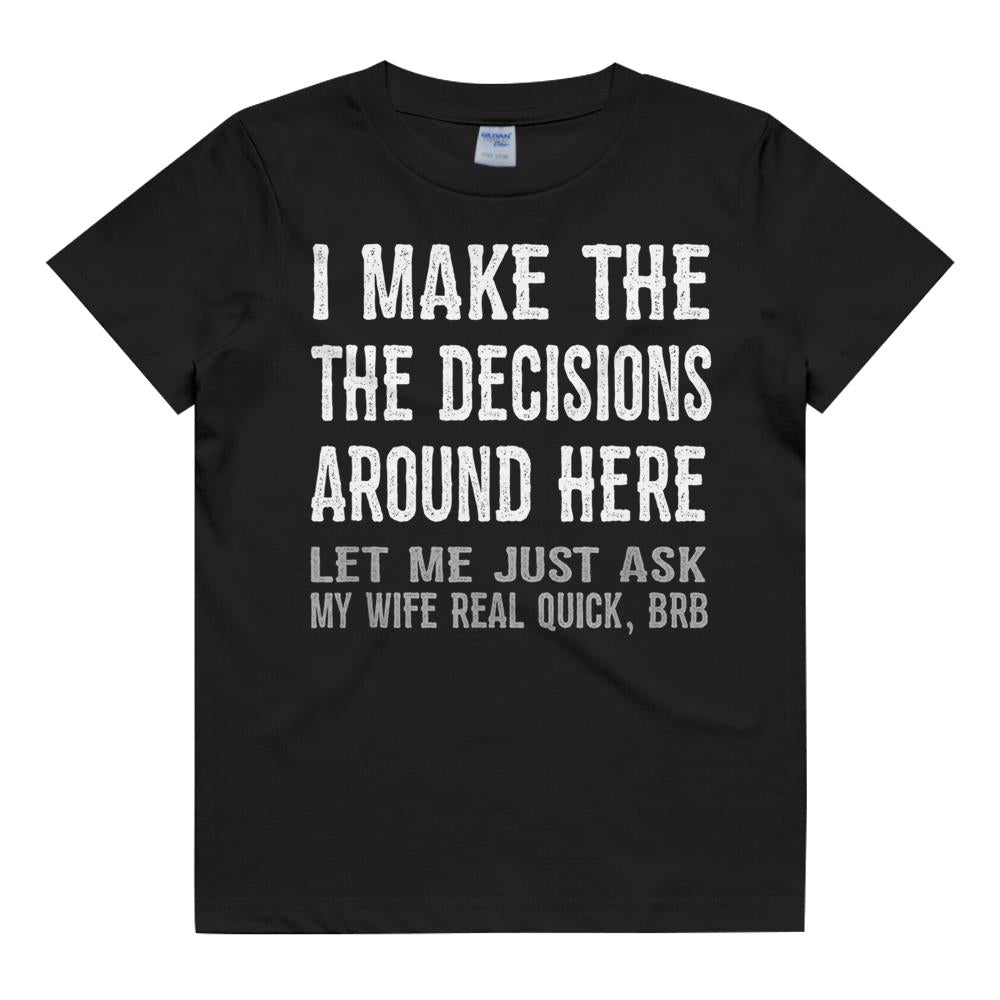 Funny Husband Quote T Shirt - Let Me Ask My Wife Gift Tshirt Kids T Shirt