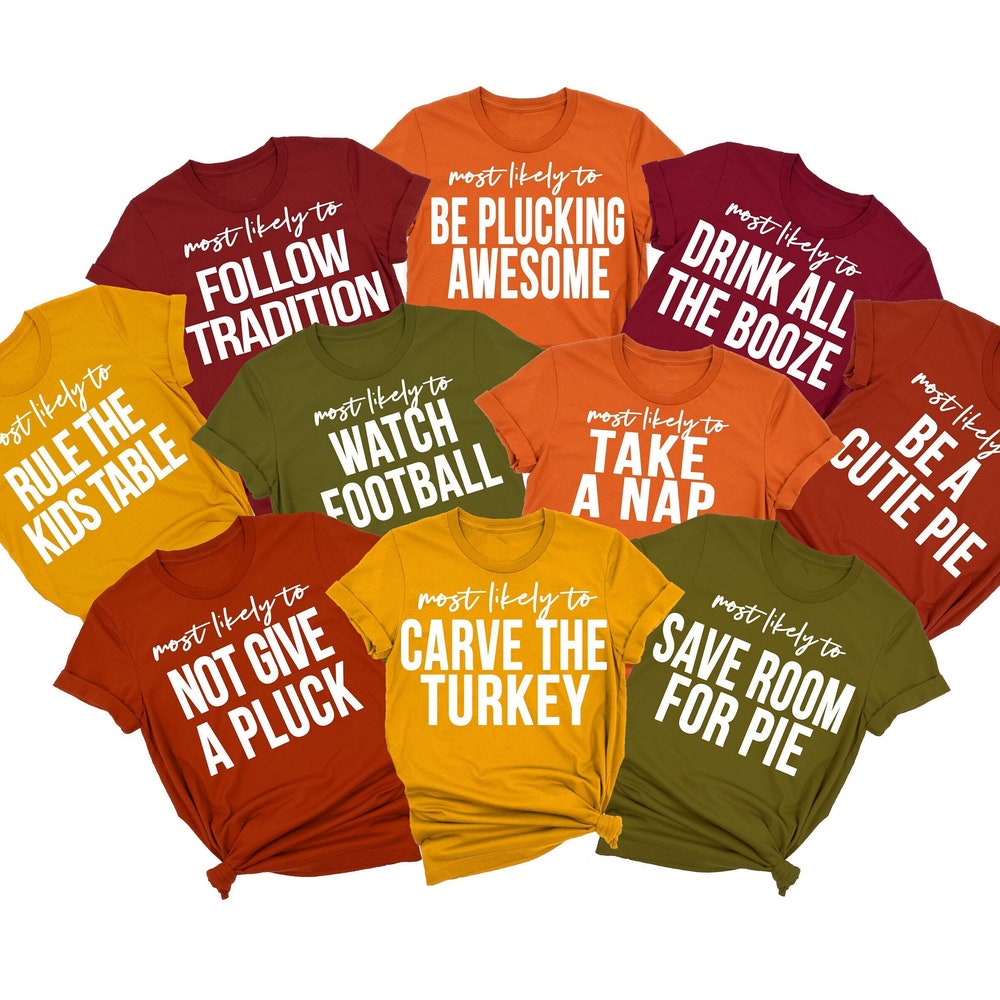 Funny Thanksgiving Shirts, Family Thanksgiving Shirt, Matching Thanksgiving Shirts, Friendsgiving Shirt, Most Likely To Thanksgiving, Group X Halloween Collection From Snorider