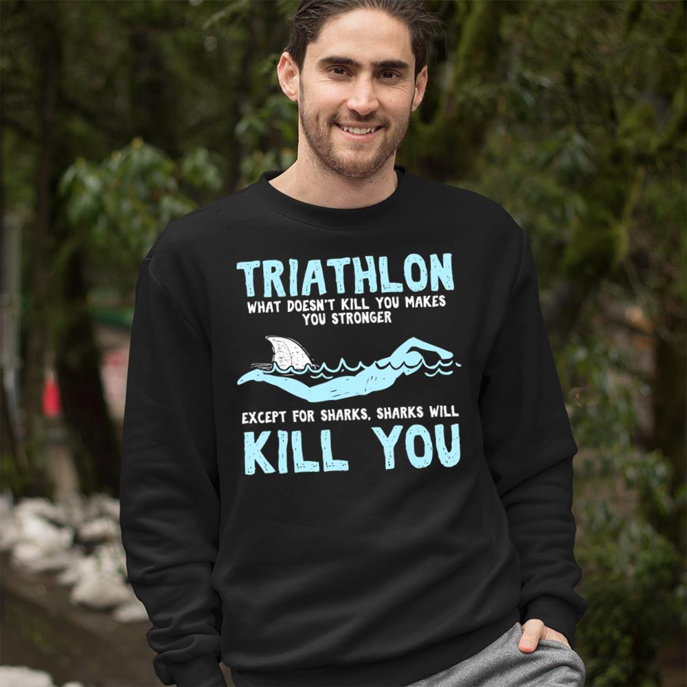 Funny Triathlete Triathlon Quotes Swimmer T-Shirt T-Shirt Crewneck Sweatshirt