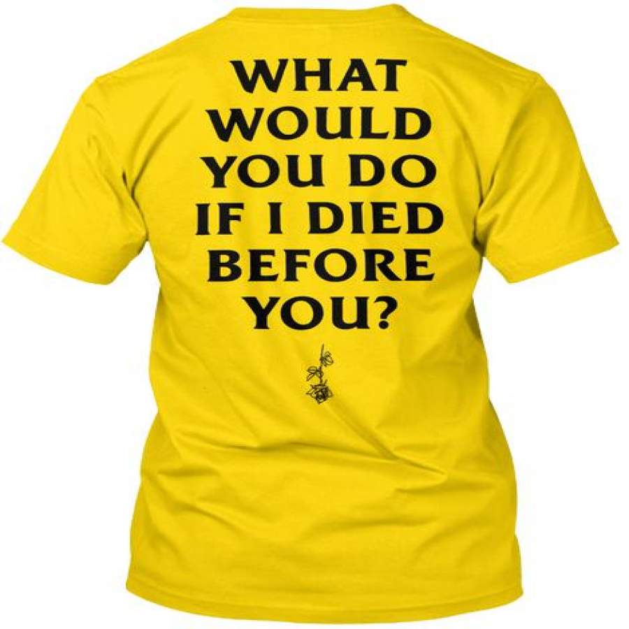 What Would You Do If I Died Ultra Co …