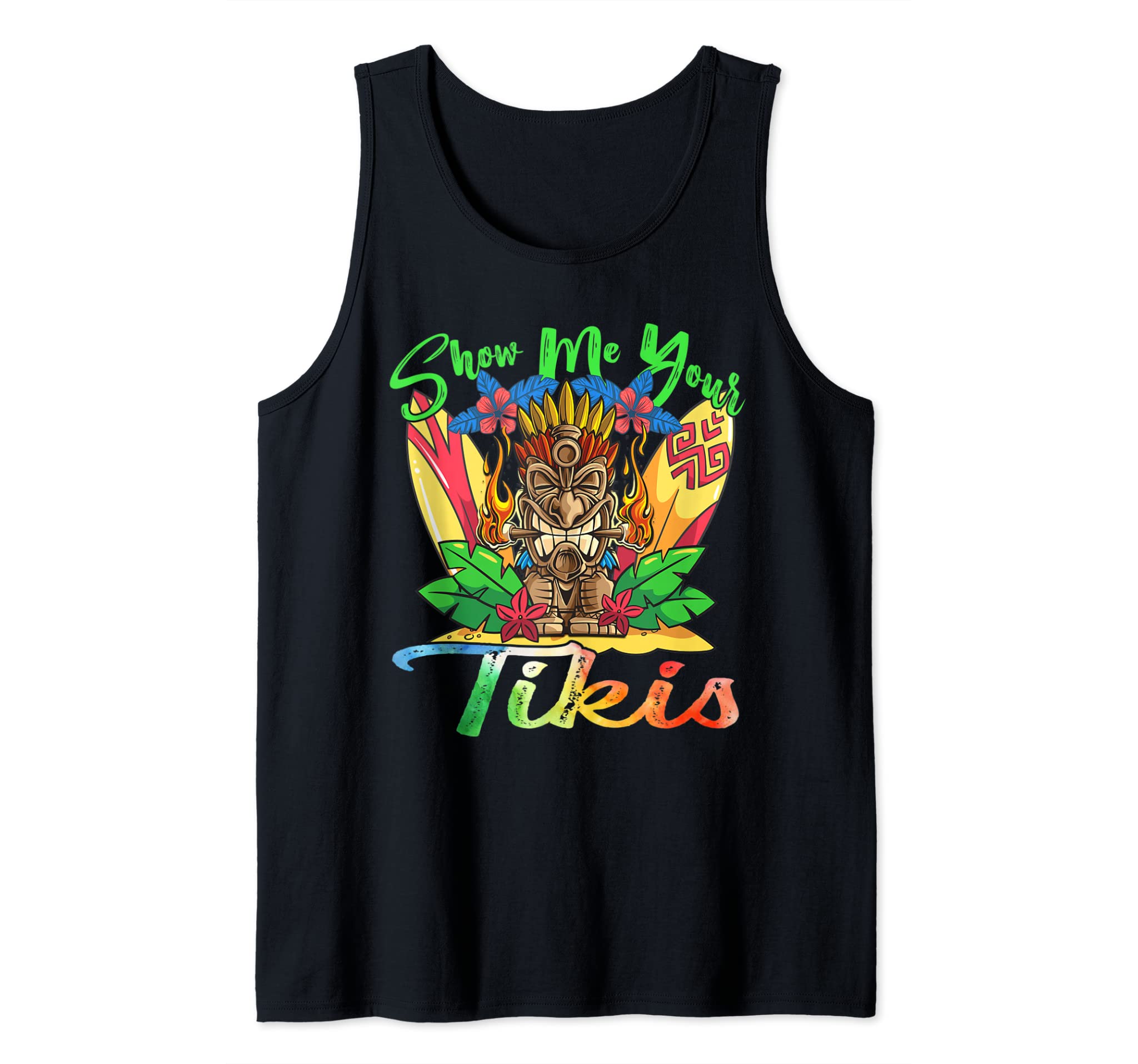 Show Me Your Tikis Shirt Hawaiian Aloha Summer Luau Tropical Tank Top