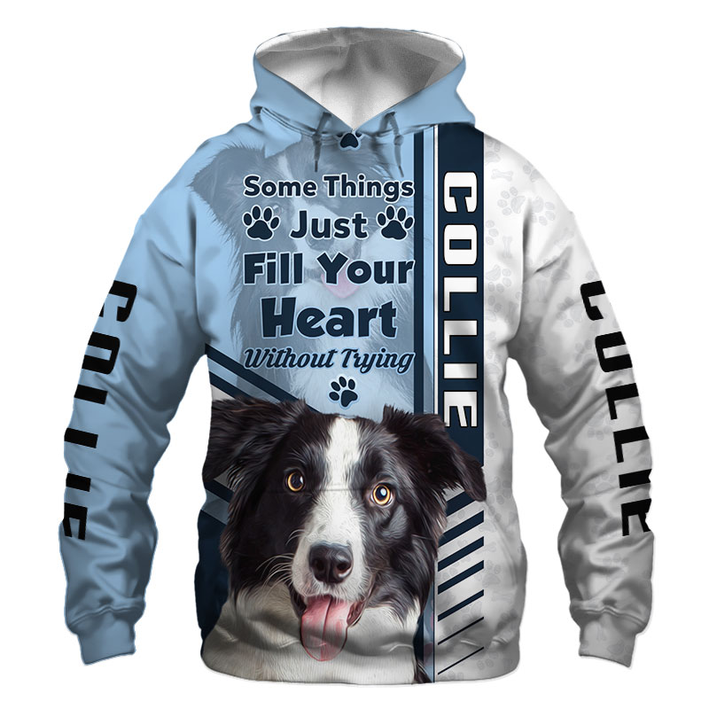 Collie T Shirt,  Hoodie 3D All Over Print, Something Just Fill Your Heart Without Trying