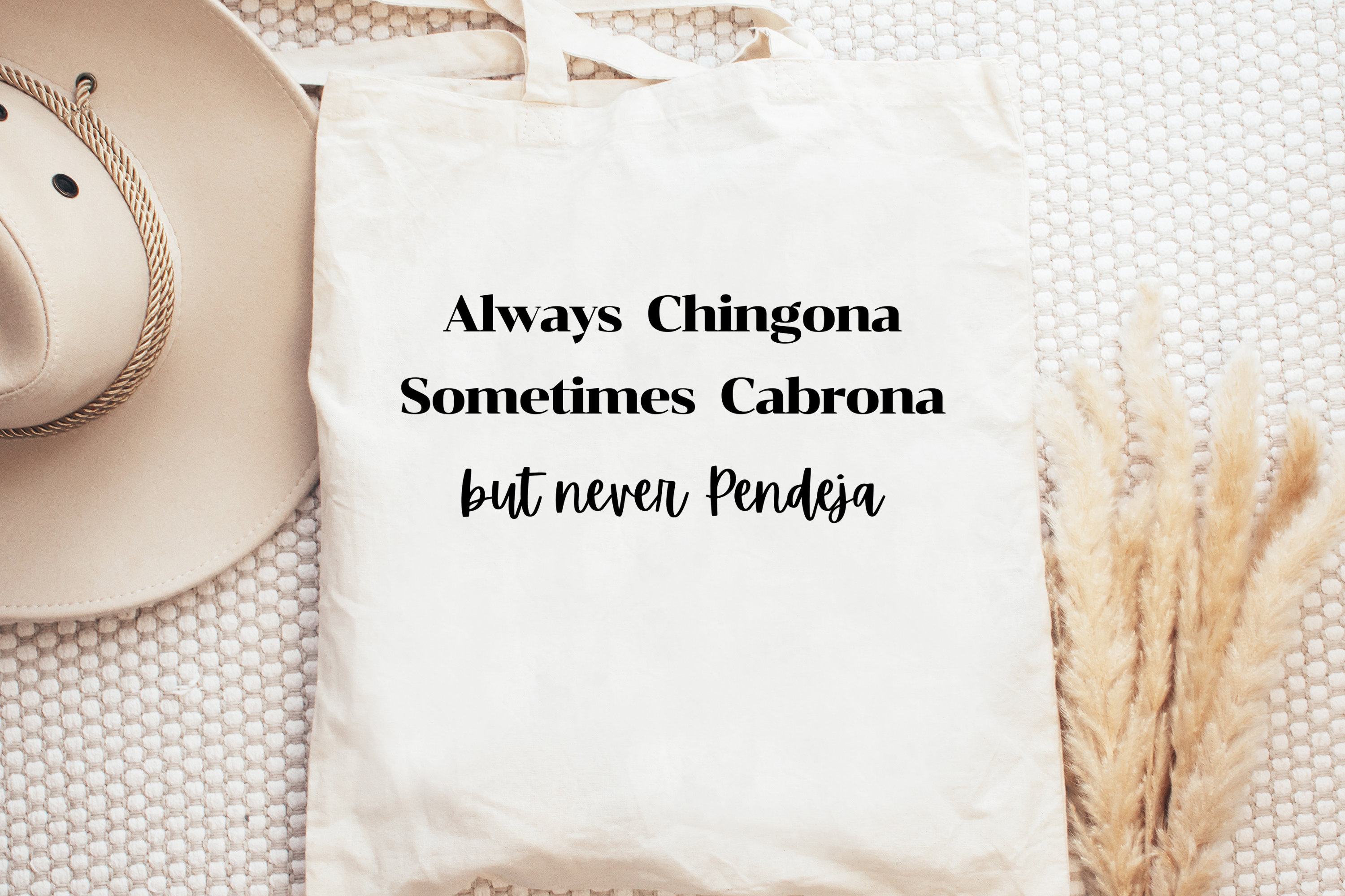 Always Chingona, Sometimes Cabrona but never Pendeja, Cute Spanish Tote Bag, Woman Empowerment, Gift under 20, Gift for her, Regalo