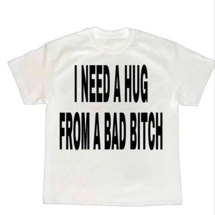 Fast Fashion Shirts, I Need A Hug T- …