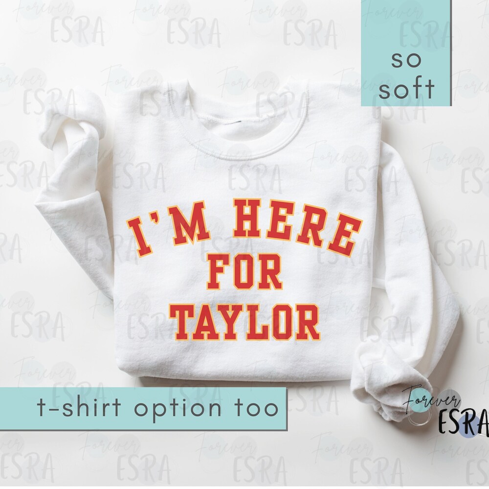 Taylor Football Sweater, Gift For Taylor Fan, Football Season Sweatshirt, I'M Here For Taylor Tee Shirt, Kansas Crewneck, Football T-Shirt Your Style, Your Statement
