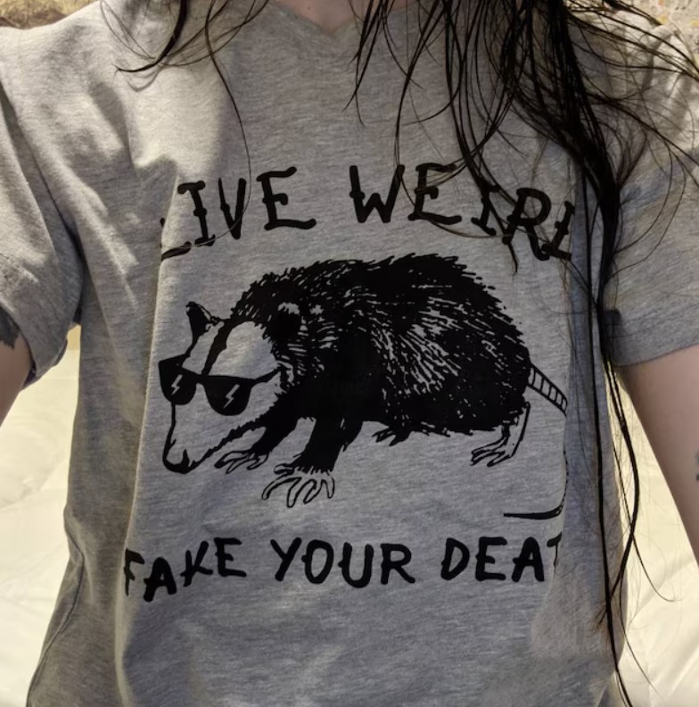 Live Weird Fake Your Death Tee Shirt Outfits