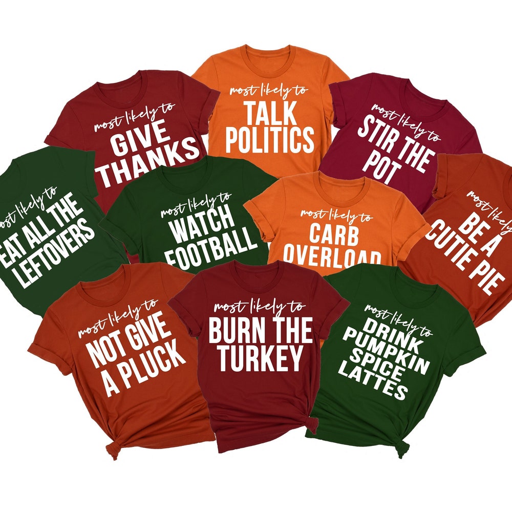 Family Thanksgiving Shirts, Most Likely to Thanksgiving, Funny Thanksgiving Shirt, Matching Thanksgiving Tshirts, Friendsgiving Shirt, Group x Halloween Collection From Snorider