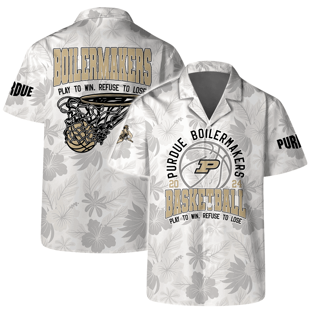 Purdue Boilermakers Ncaa Basketball Play To Win Refuse To Lose 3D Hawaiian Shirt