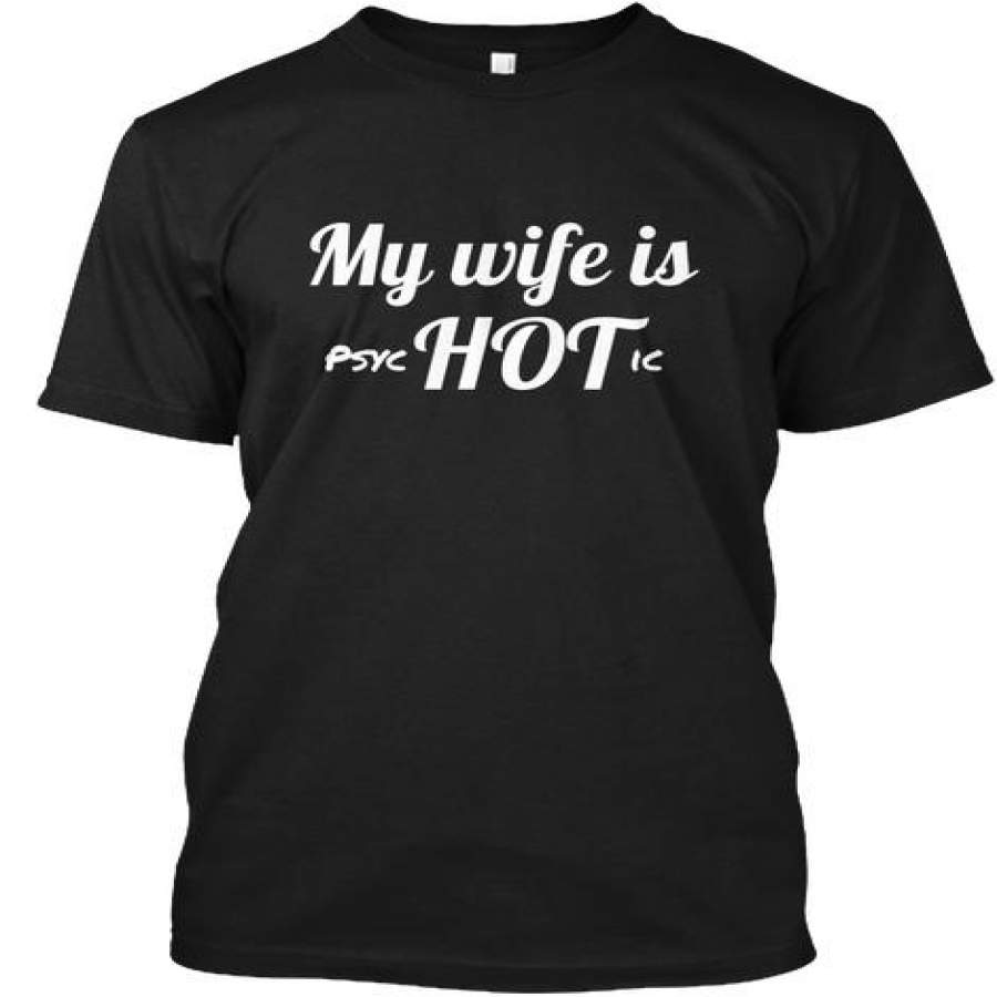 My Wife Is Psychotic Shirt Ultra Cot &hellip;