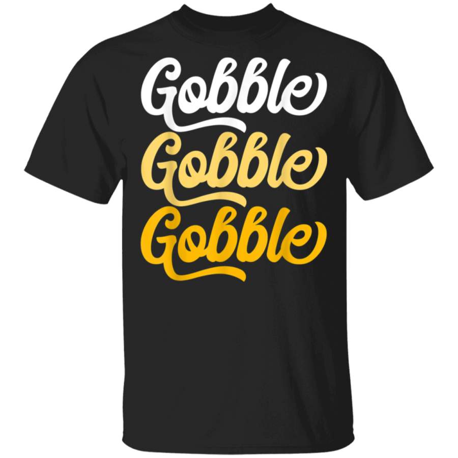 Gobble Gobble Gobble Thanksgiving Retro Vintage T-Shirt By Vevotee Store Hoodie Shirt