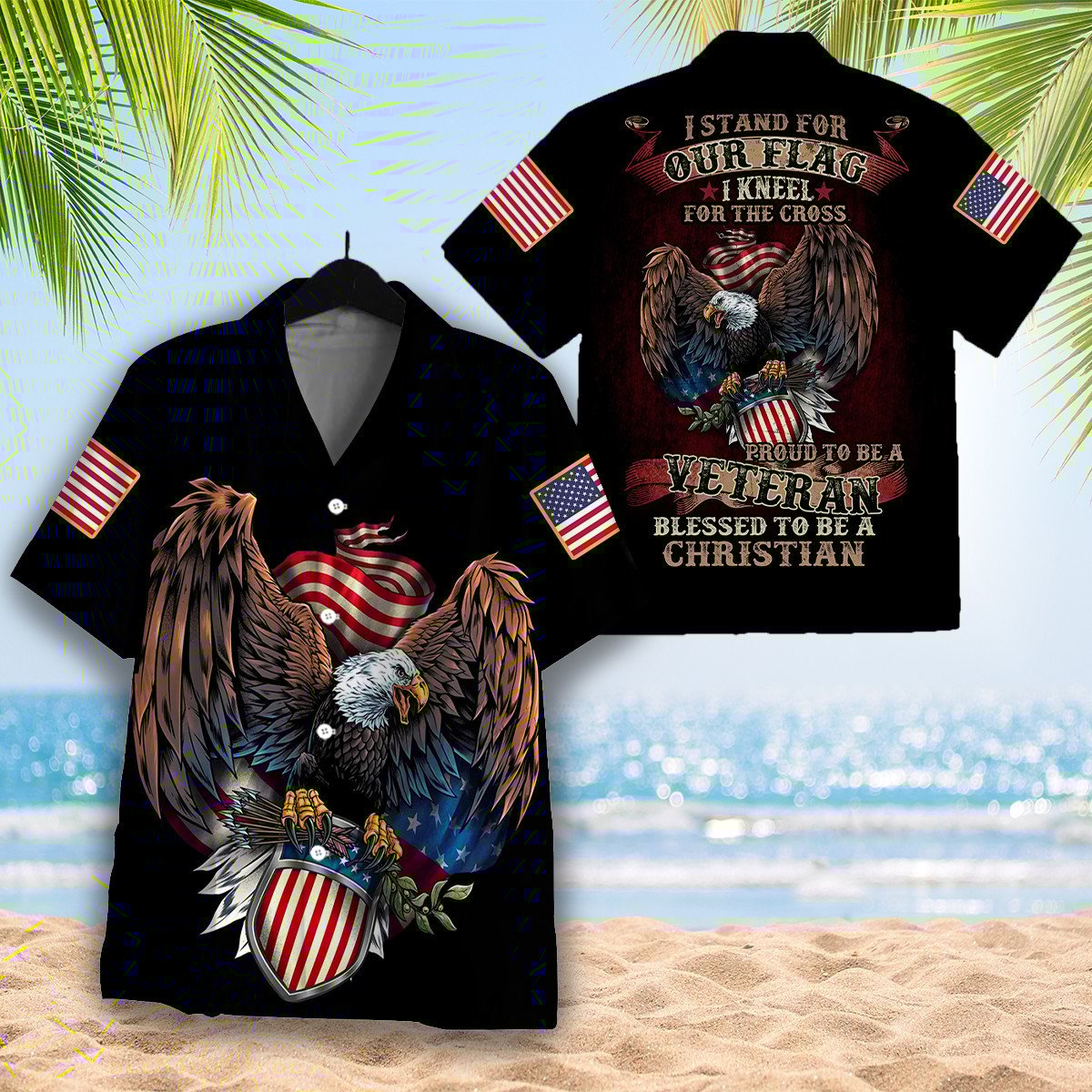I Stand For Our Flag I Kneel For The Cross Proud To Be A Veteran Hawaiian Shirt