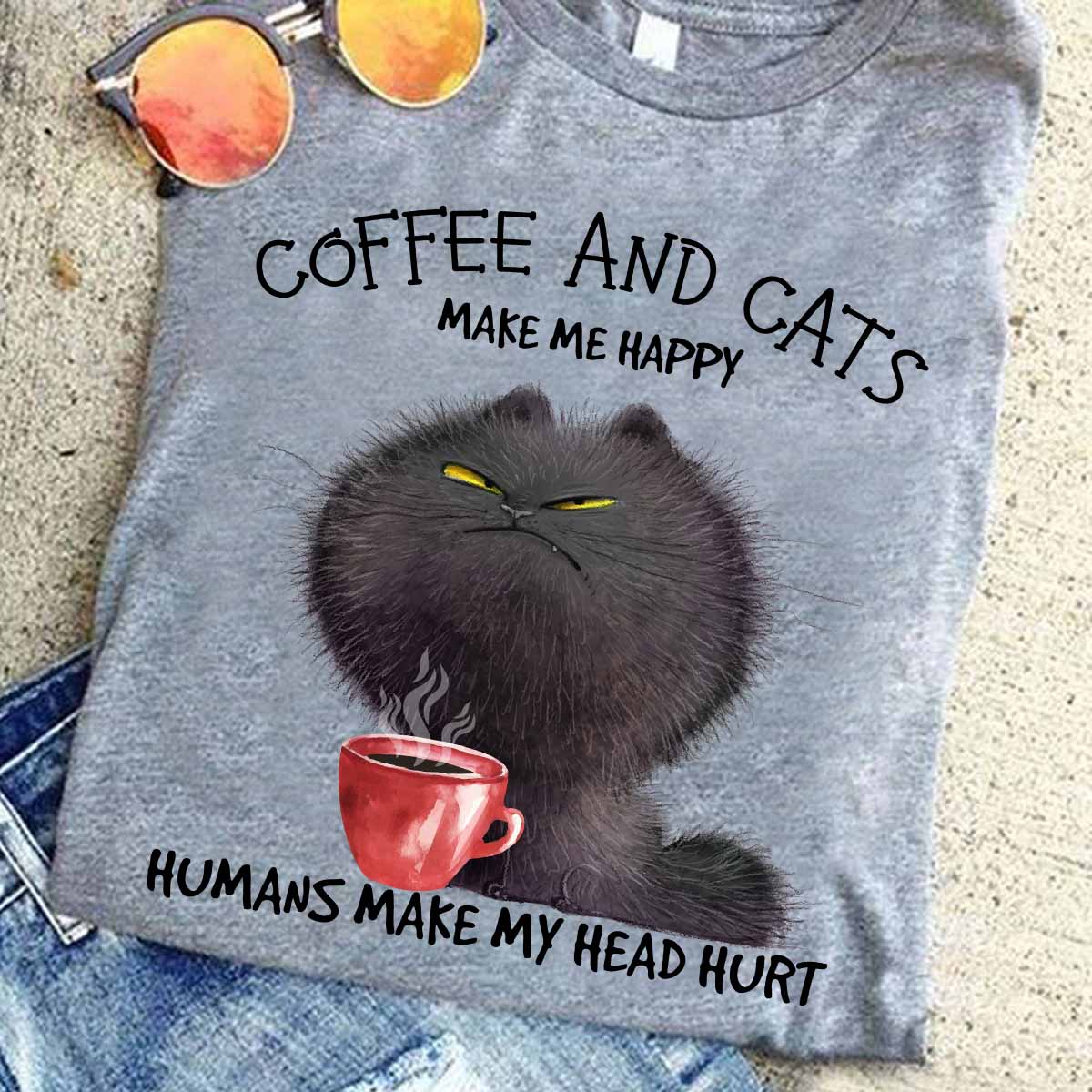 Coffee And Cats Make Me Happy Humans &hellip;