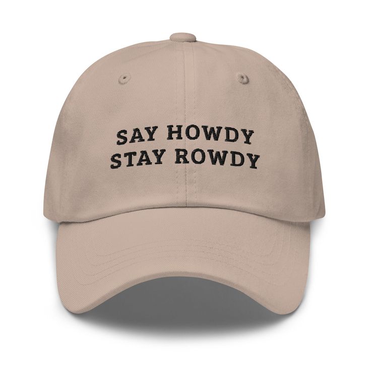 Say Howdy Stay Rowdy Hat, Funny Hat, &hellip;