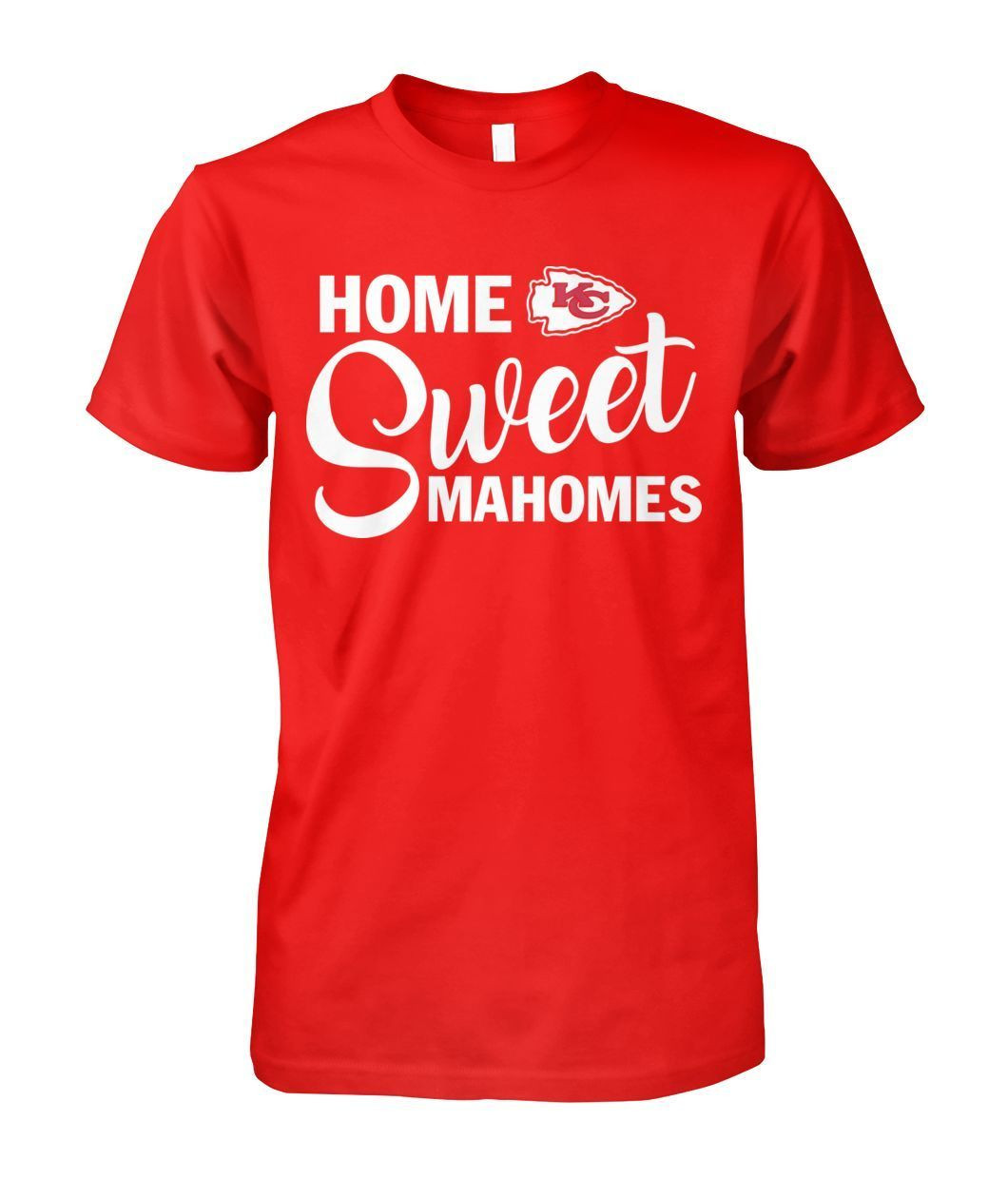 Home Sweet Mahomes Kansas City Chief Football Team Fans Women Men Shirts