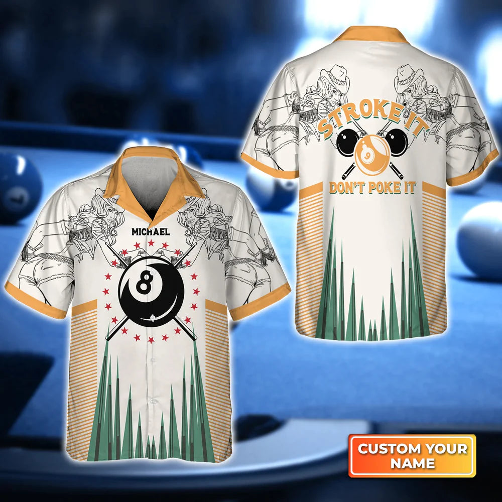 Pool Billiards Stroke It Don’T Poke It 3D Hawaiian Shirt, Billiard Team Uniform, Gift For Billiard Players