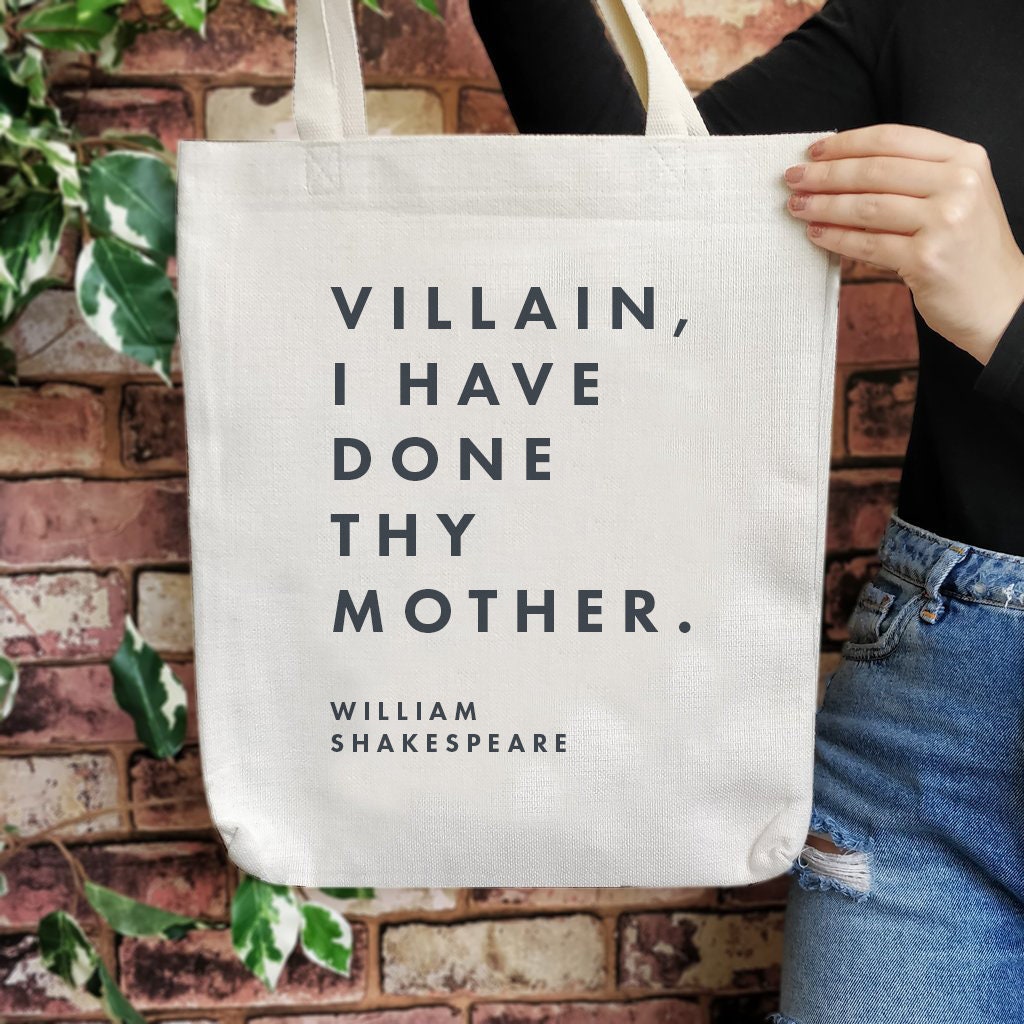 Tote Bag – Shakespeare – Literary Gift – Villain I Have Done Thy Mother